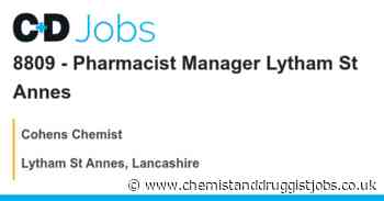 Cohens Chemist: 8809 - Pharmacist Manager Lytham St Annes