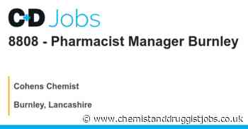Cohens Chemist: 8808 - Pharmacist Manager Burnley