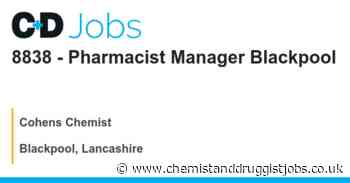 Cohens Chemist: 8838 - Pharmacist Manager Blackpool