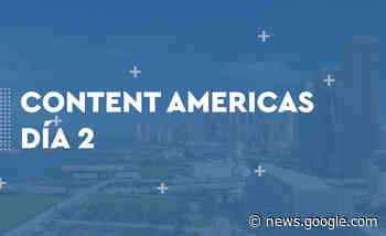 Día 2: El contenido en español da el paso y se globaliza - TTV News - TodoTV News