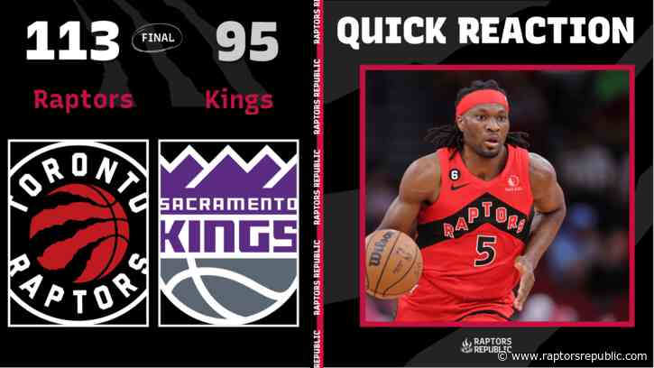 Quick Reaction: Raptors 113, Kings 95
