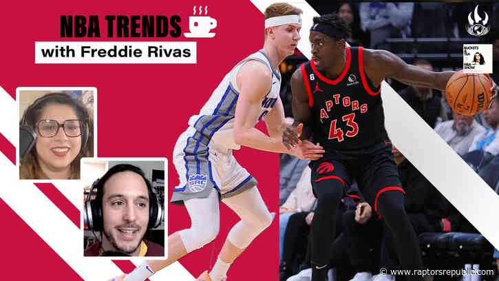 Raptors Trends with Freddie Rivas – Buckets & Tea NBA Show