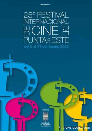 Se anuncia el 25 Festival Internacional de Cine de Punta del Este - EscribiendoCine