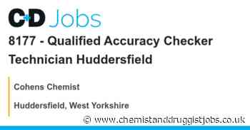 Cohens Chemist: 8177 - Qualified Accuracy Checker Technician Huddersfield