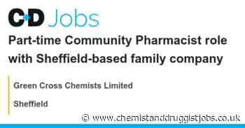 Green Cross Chemists Limited: Part-time Community Pharmacist role with Sheffield-based family company