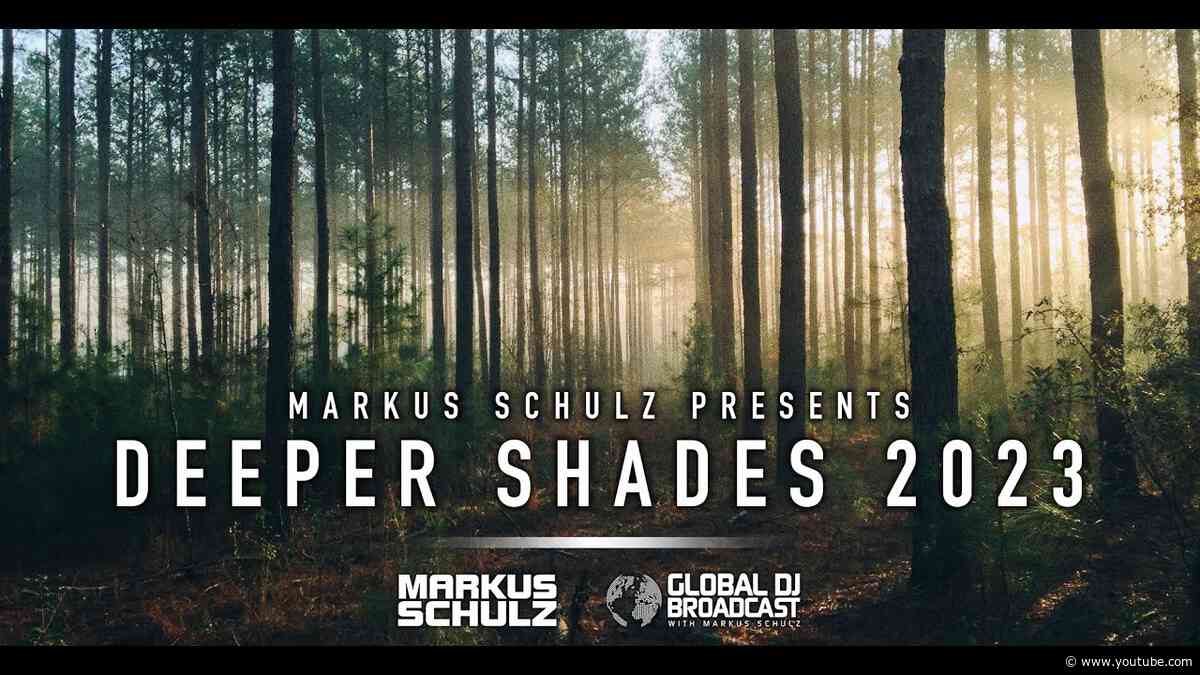 Markus Schulz - Global DJ Broadcast Deeper Shades 2023 (2-Hour Progressive & Organic House Mix)