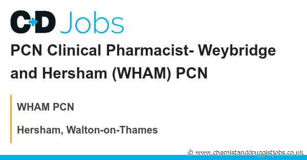 WHAM PCN: PCN Clinical Pharmacist- Weybridge and Hersham (WHAM) PCN