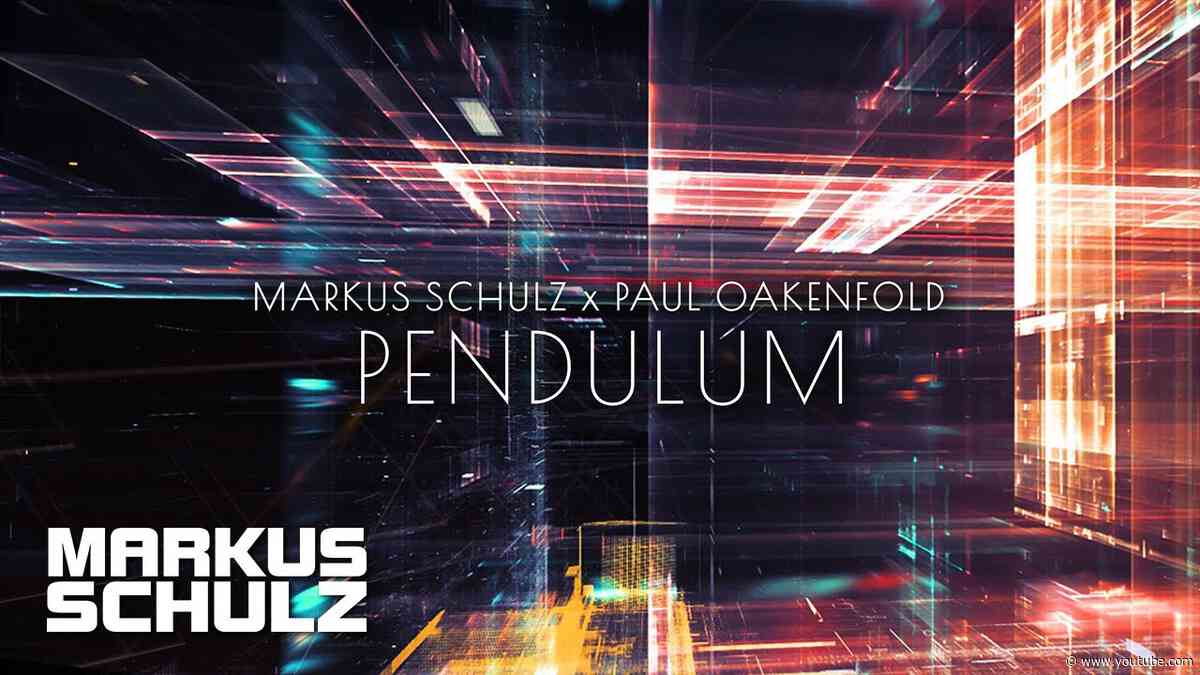Markus Schulz ✖️ Paul Oakenfold - Pendulum