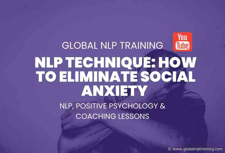 NLP Technique: The Fastest Way To Eliminate Social Anxiety