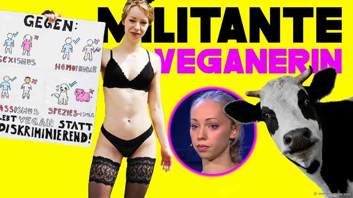Die schockierende Wahrheit über die Militante Veganerin!