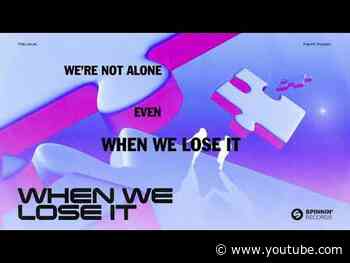 When We Lose It - Felguk (feat. Fagin) - Lyric Video