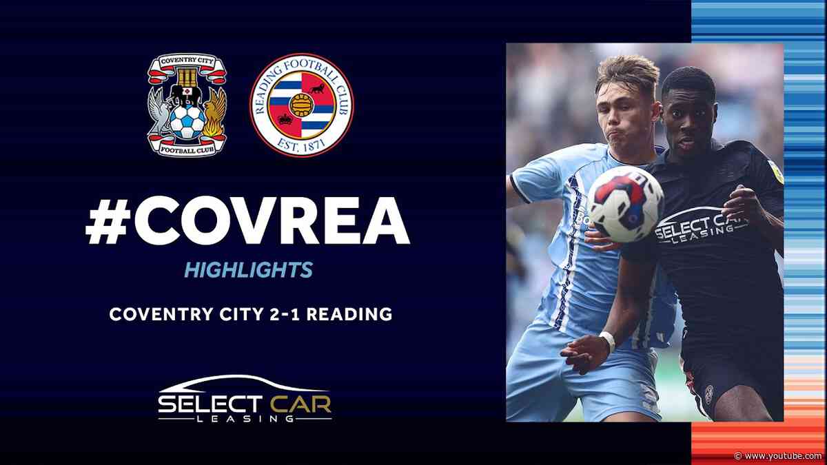 COVENTRY 2-1 READING | Disappointing defeat to the Sky Blues
