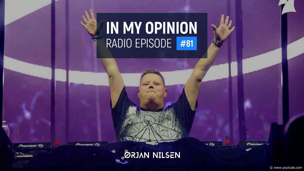 Orjan Nilsen - In My Opinion #81