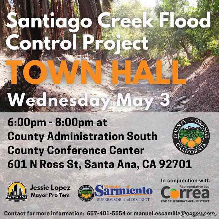 Santiago Creek Flood Control Project Town Hall meeting set for May 3 in ...