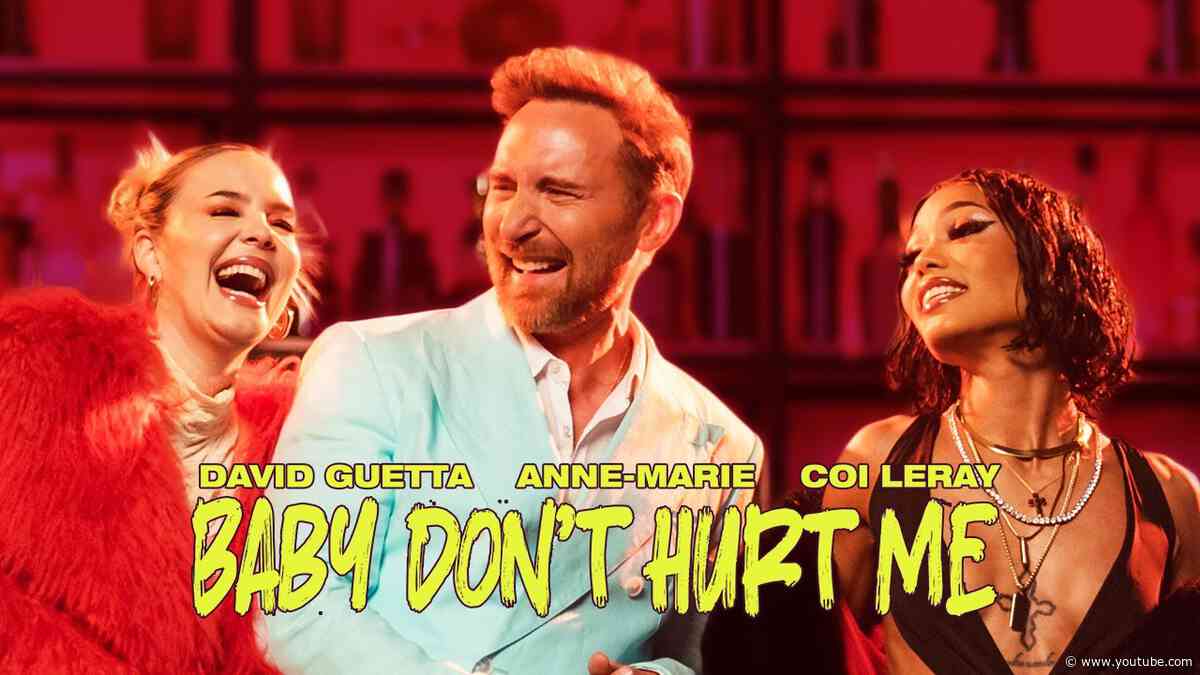 David Guetta, Anne-Marie, Coi Leray - Baby Don’t Hurt Me (Official video)