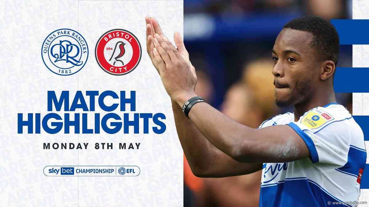 Final Day Frustrations | Highlights | QPR 0 - 2 Bristol City