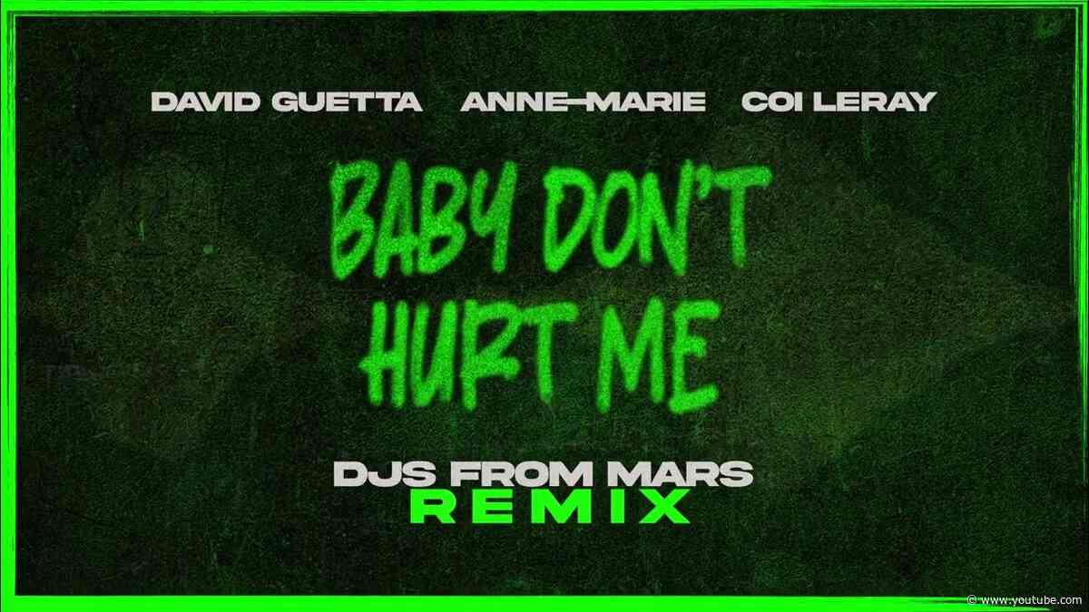 David Guetta, Anne-Marie, Coi Leray - Baby Dont Hurt Me (DJs From Mars remix) [VISUALIZER]