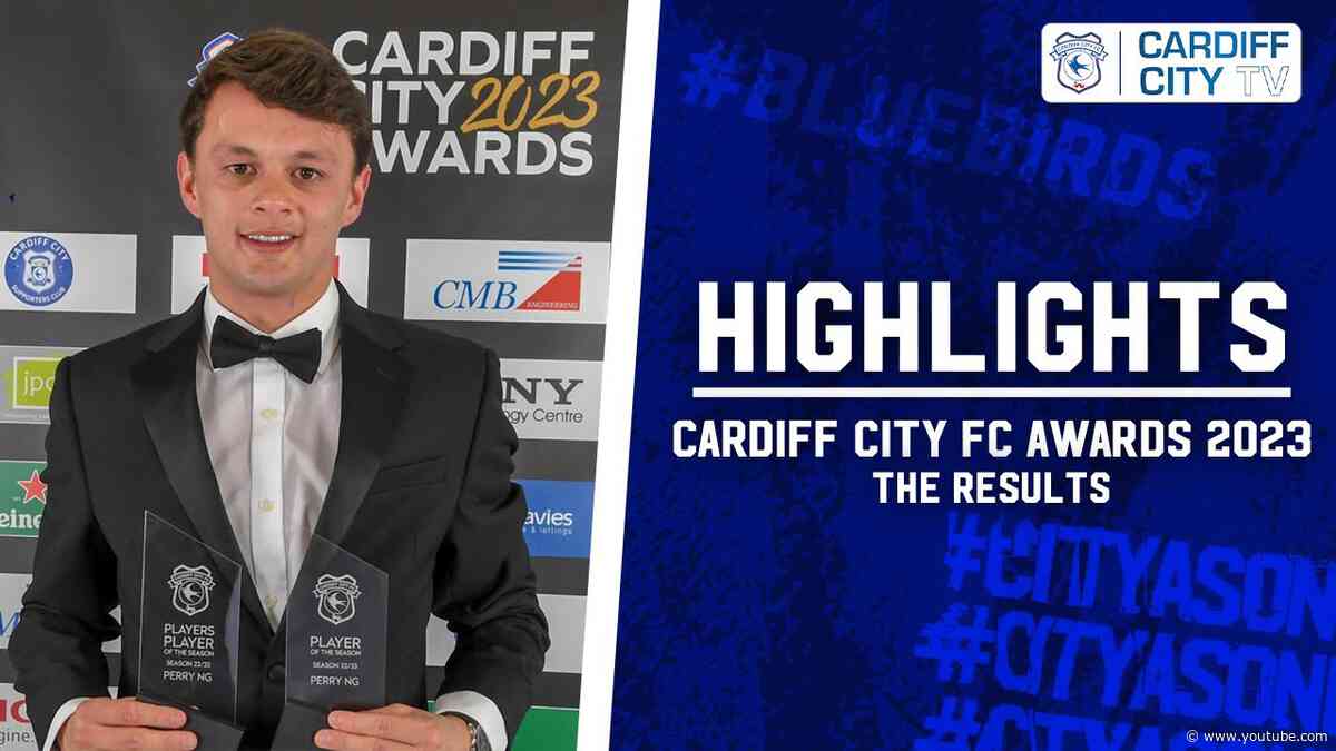 HIGHLIGHTS | CARDIFF CITY FC AWARDS 2023