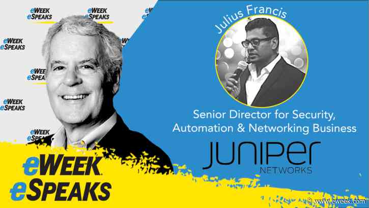 Juniper Networks’ Julius Francis on Challenges with Local Networks