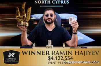 $200.000 Luxon Invitational: Ramin Hajiyev gewinnt das Event und $4,1 Millionen