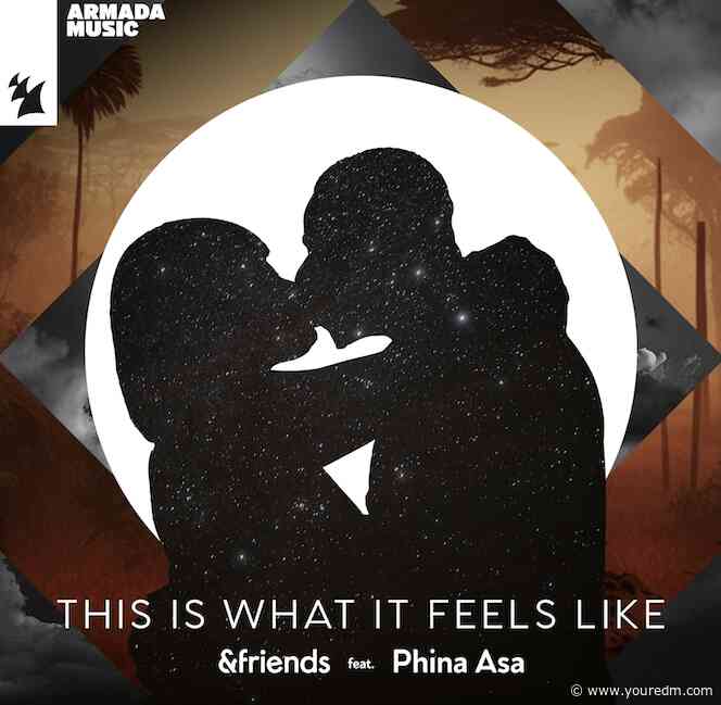  &friends and Phina Asa reimagine Armin Van Buuren’s iconic anthem “This Is What It Feels Like”