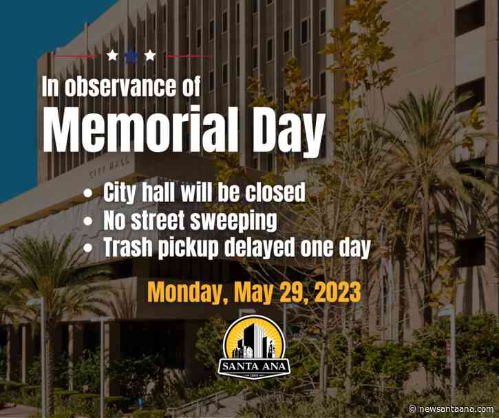 No street sweeping in Santa Ana on May 29 and City Hall will be closed