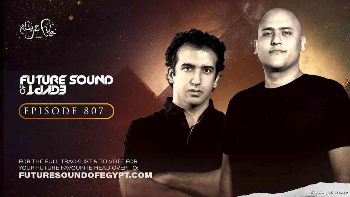 Future Sound of Egypt 807 with Aly & Fila