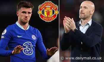 Erik ten Hag is confident he can persuade Chelsea midfielder Mason Mount to join Manchester United