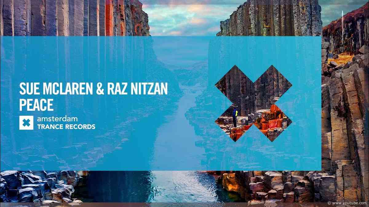 Sue McLaren & Raz Nitzan - Peace [Amsterdam Trance] Extended