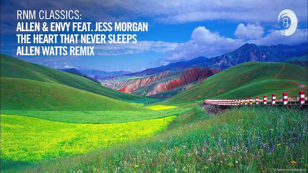 Allen & Envy ft. Jess Morgan - The Heart That Never Sleeps (Allen Watts Rmx) [VOCAL TRANCE CLASSICS]