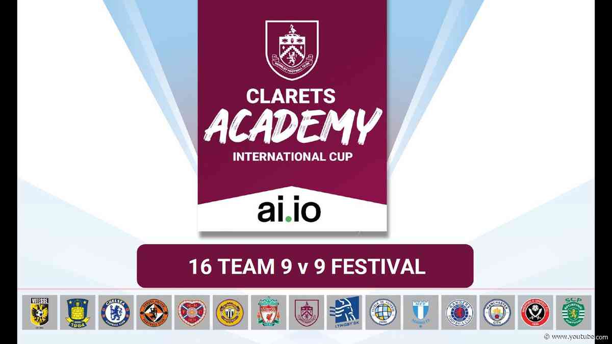 LIVE | Clarets Academy International Cup | Final Day