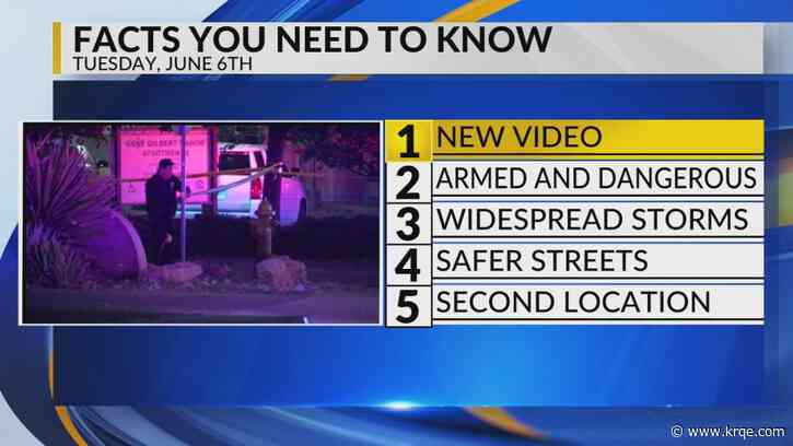 KRQE Newsfeed: New details, Armed and dangerous, Widespread storms, Safer streets, Second location