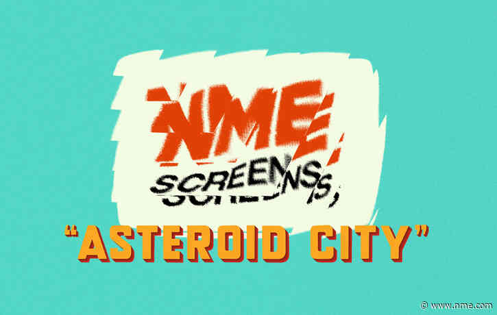 NME Screens to host ‘Asteroid City’ preview screening