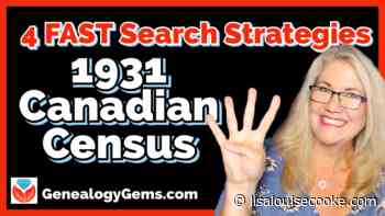 4 FAST Strategies for Searching the 1931 Canadian Census