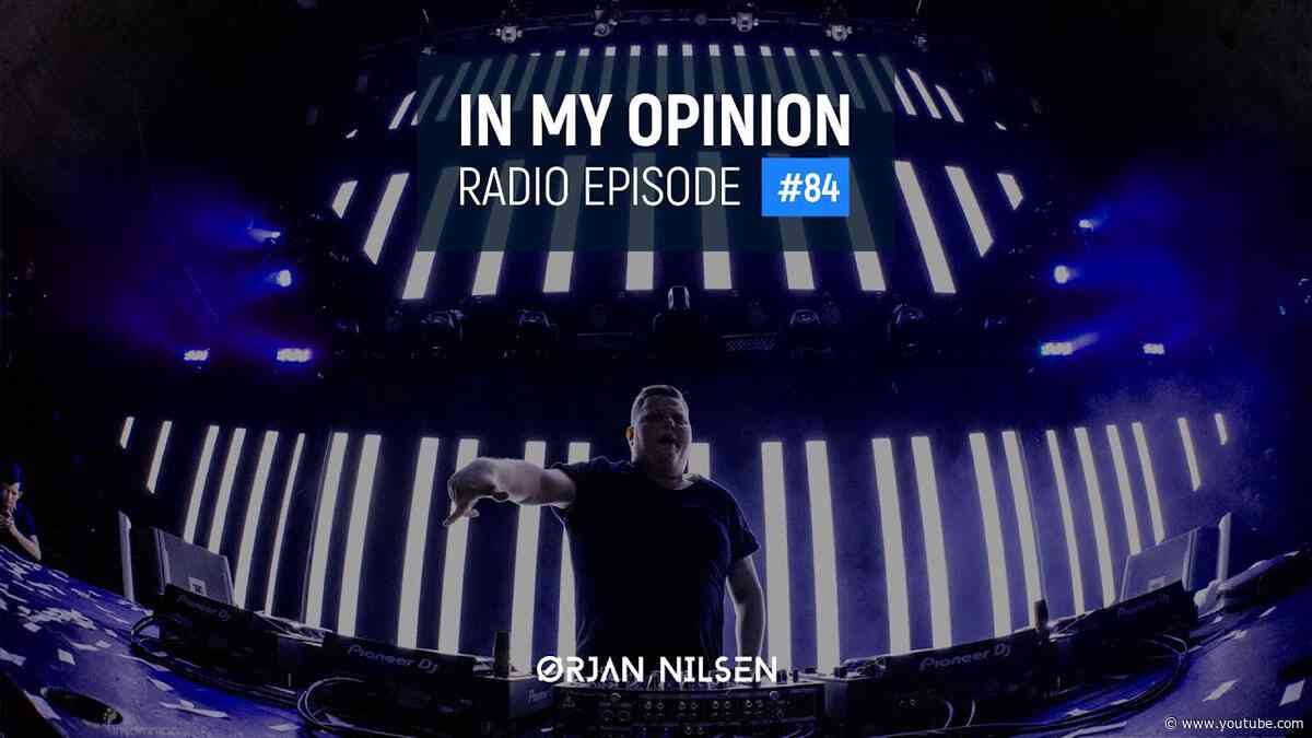 Orjan Nilsen - In My Opinion #84