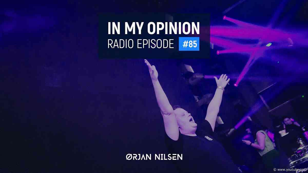 Orjan Nilsen - In My Opinion #85