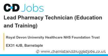 Royal Devon University Healthcare NHS Foundation Trust: Lead Pharmacy Technician (Education and Training)