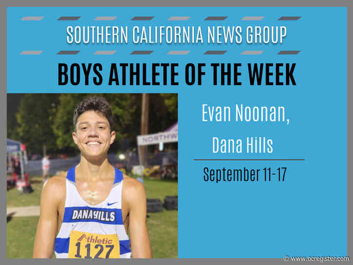 Southern California News Group Boys Athlete of the Week: Evan Noonan, Dana Hills