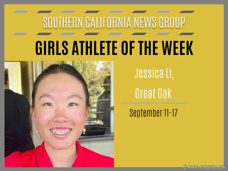 Southern California News Group Girls Athlete of the Week: Jessica Li, Great Oak