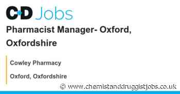 Cowley Pharmacy: Pharmacist Manager- Oxford, Oxfordshire