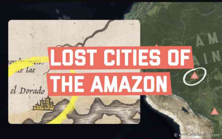 How the “Lost Cities” of the Amazon Were Finally Discovered