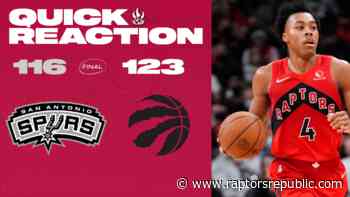 Quick Reaction, Raptors 123, Spurs 116