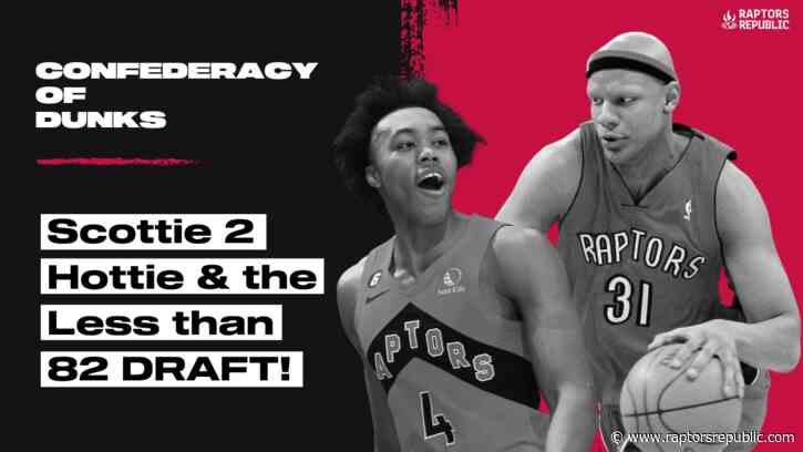 Scottie’s Too Hottie & the “Less Than 82” DRAFT – Confederacy of Dunks EPISODE 300!