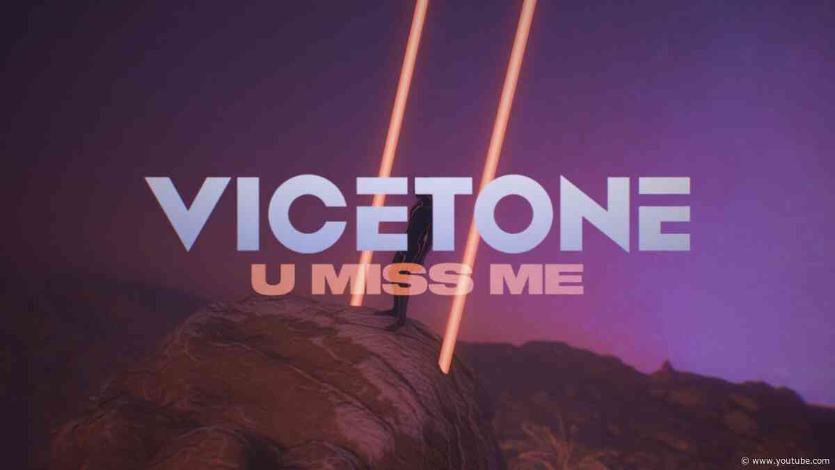 Vicetone - U Miss Me (Official Video)