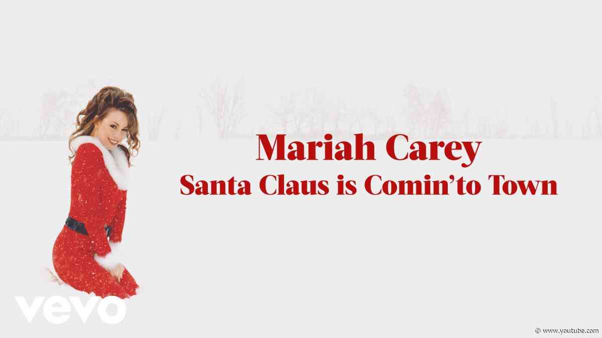 Mariah Carey - Santa Claus Is Comin' to Town (Official Lyric Video)