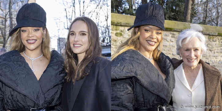 Rihanna, Natalie Portman, & Glenn Close Had the Best Reactions to Meeting Each Other in Paris!