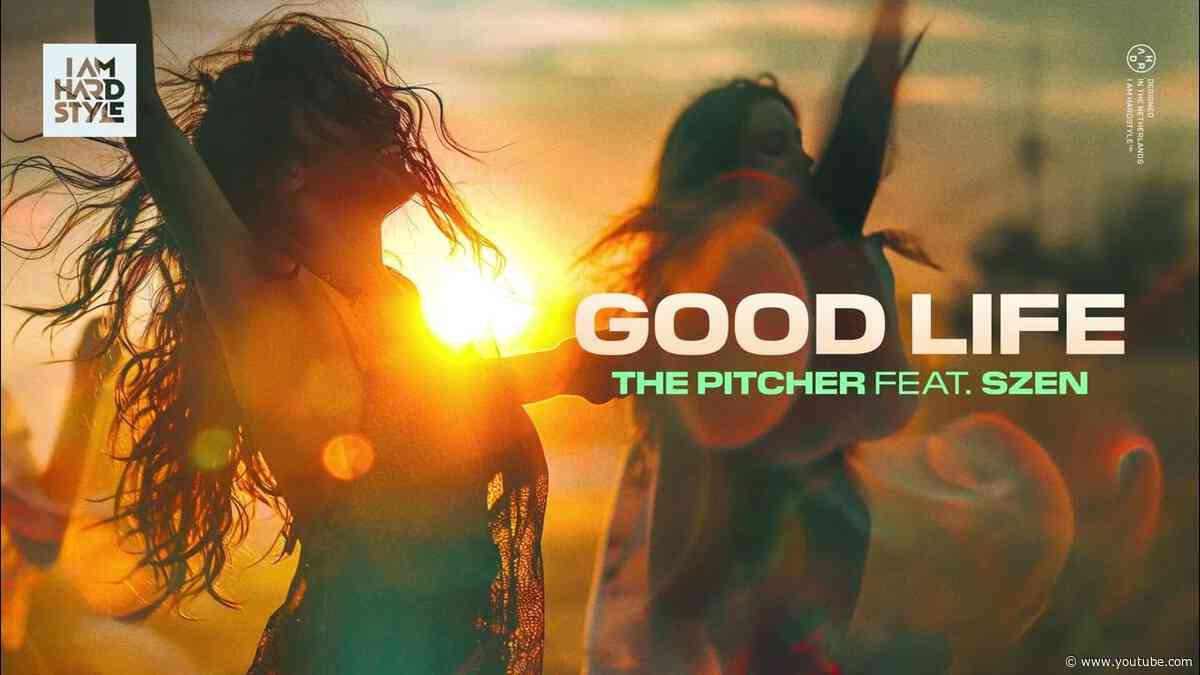 The Pitcher feat. Szen - Good Life (Official Audio)