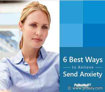 6 best ways to relieve send anxiety from PoliteMail