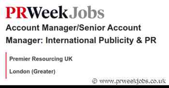Premier Resourcing UK: Account Manager/Senior Account Manager: International Publicity & PR
