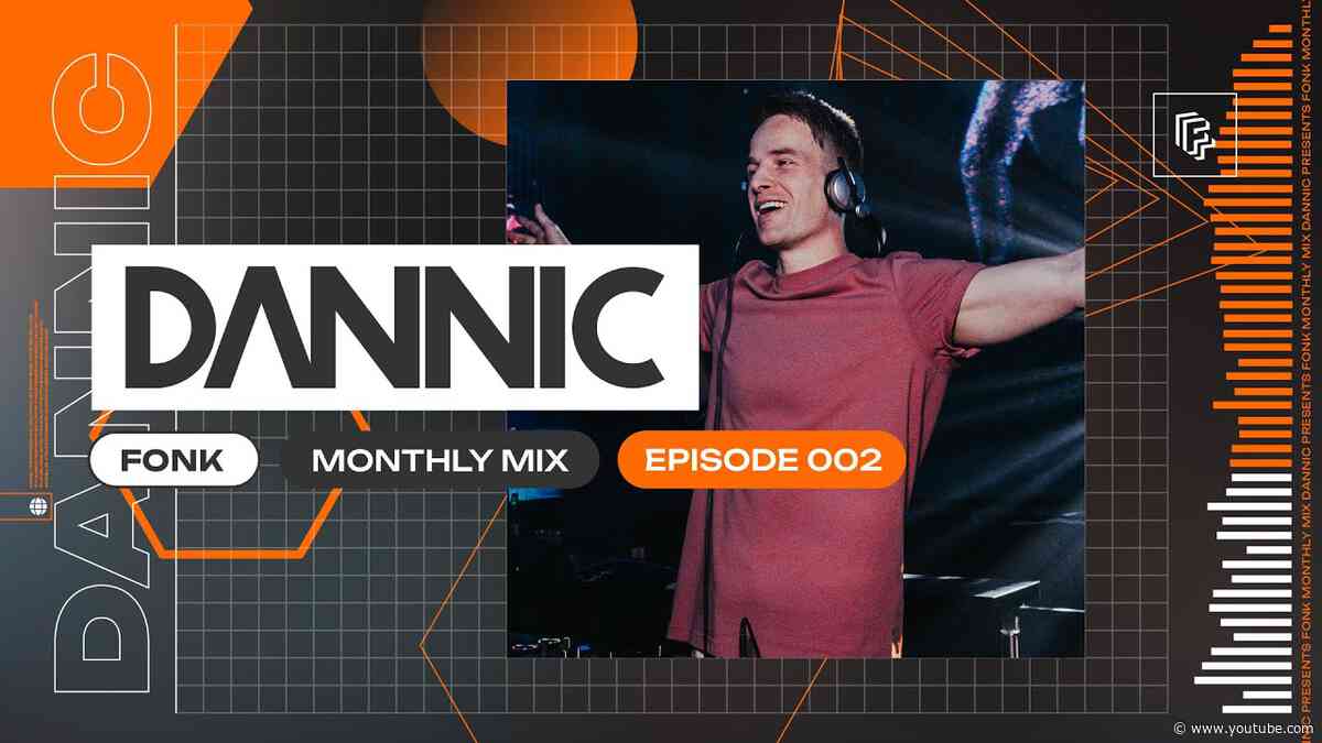 Dannic presents Fonk Monthly Mix  - Episode 002